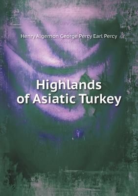 Highlands of Asiatic Turkey