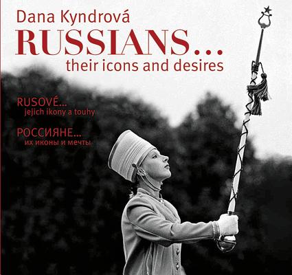 Dana Kyndrov: Russians.: Their Icons and Desires