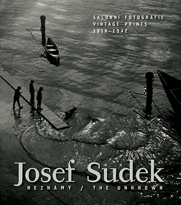 Josef Sudek: The Unknown: Vintage Prints 1918-1942