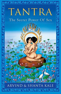 Tantra The Secret Power Of Sex