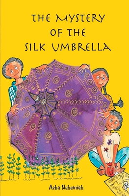 The Mystery of the Silk Umbrella [Paperback] [Jan 01, 2011] Asha Nehemiah