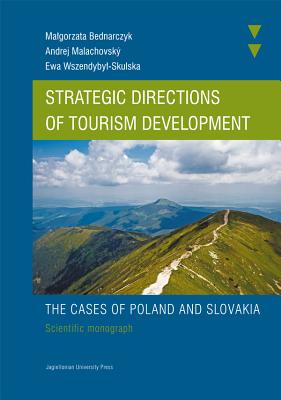 Strategic Directions of Tourism Development: The Cases of Poland and Slovakia. Scientific Monograph
