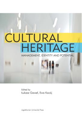 Cultural Heritage: Management, Identity and Potential