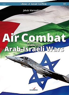 Image for Air Combat During Arab-Israeli Wars (Library of Armed Conflicts) Air Combat During Arab-Israeli Wars (Library of Armed Conflicts)