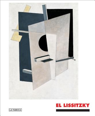 El Lissitzky: The Experience of Totality