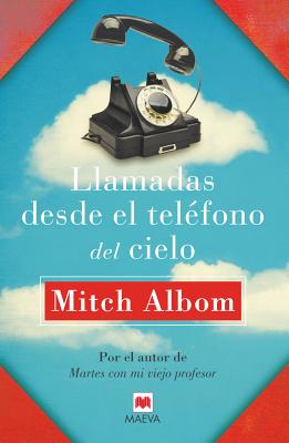 Llamadas desde el teléfono del cielo (Spanish Edition) Image for Llamadas desde el teléfono del cielo (Spanish Edition)
