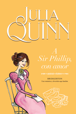 A Sir Phillip, con amor (Bridgerton 5) (Spanish Edition)