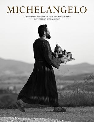Michelangelo: Andrei Konchalovsky's Journey Back in Time Depicted by Sasha Gusov