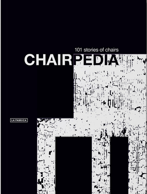 Chairpedia: 101 Stories of Chairs