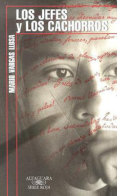 LOS JEFES Y LOS CACHORROS VARGAS LLOSA - SERIE ROJA (Serie Roja (Alfaguara (Firm)).) (Spanish Edition)