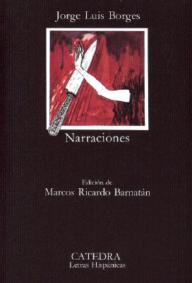 Narraciones (Letras Hispanicas / Hispanic Writings) (Spanish Edition)