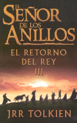 Image for El Senor De Los Anillos, Vol. 3: El Retorno Del Rey (Spanish Edition)