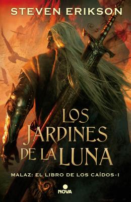 Los jardines de la luna / Gardens of the Moon (Malaz: El libro de los caidos / The Malazan Book of the Fallen) (Spanish Edition)