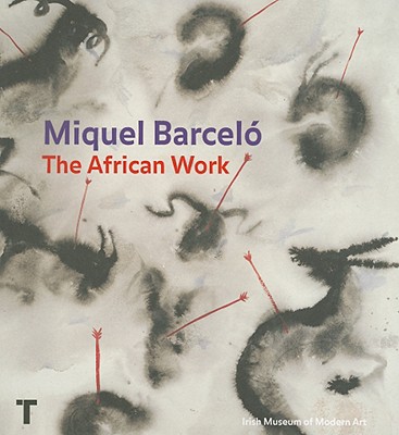Miquel Barcel: The African Work