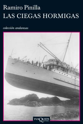 Image for Las ciegas hormigas (Spanish Edition) (Andanzas)