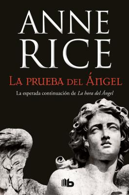 La prueba del ngel / Of Love and Evil (Spanish Edition)