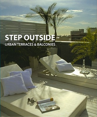 Step Outside: Urban Terraces and Balconies