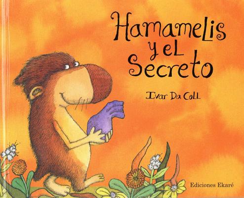 Hamamelis y el secreto (Ponte poronte) (Spanish Edition)