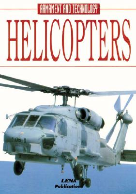 Image for Helicopters (Encyclopaedia of Armament & Technology) Helicopters (Encyclopaedia of Armament & Technology)