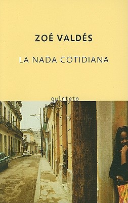 LA Nada Cotidiana / The Daily Nothingness (Spanish Edition)