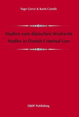 Studien zum danischen Strafrecht / Studies in Danish Criminal Law