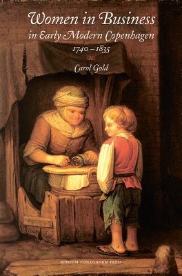 Women in Business in Early Modern Copenhagen 17401835