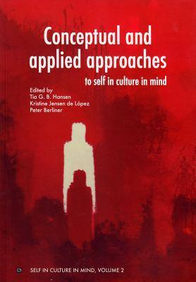 Conceptual and applied approaches: to self in culture in mind (2) (Self in culture in mind (SICIM))
