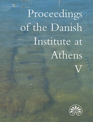 Proceedings of the Danish Institute at Athens V