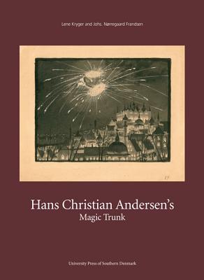 Hans Christian Andersen's Magic Trunk: Short tales commented on in images and words (126) (Studies in Scandinavian Languages and Literatures)