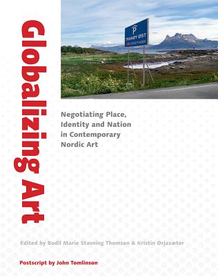 Globalizing Art. Place, Identity and Transformation (Acta Jutlandica Humanities) [Paperback] Philipsen, Lotte