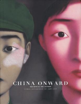 Image for China Onward The Estella Collection: Chinese Contemporary Art, 1966-2006