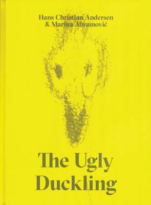 The Ugly Duckling by Hans Christian Andersen & Marina Abramovic