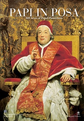 Papi in Posa: 500 Years of Papal Portraiture