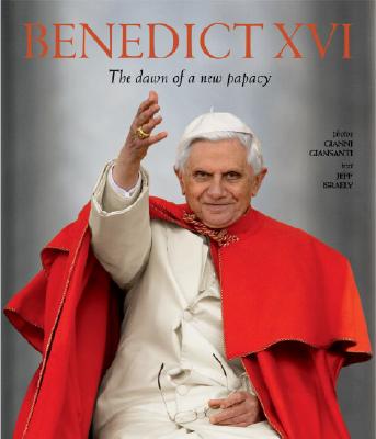 Benedict XVI: Dawn of a New Papacy (Portraits), JEFF ISRAELY, GIANNI GIANSANTI Benedict XVI: Dawn of a New Papacy (Portraits), JEFF ISRAELY, GIANNI GIANSANTI