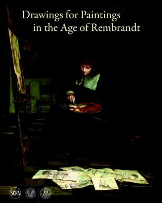 Image for Drawings for Paintings in the Age of Rembrandt Drawings for Paintings in the Age of Rembrandt