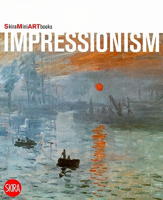 Impressionism: (Skira Mini Art Books) [Paperback] Flaminio Gualdoni