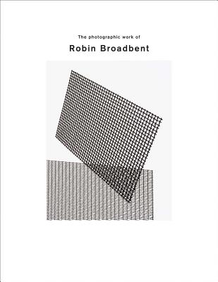Image for The Photographic Work of Robin Broadbent