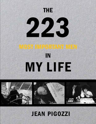 Jean Pigozzi: The 213 Most Important Men in My Life