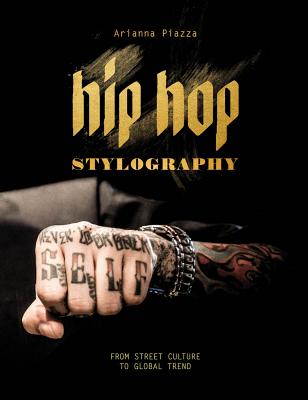Hip Hop Stylography: Street Style and Culture
