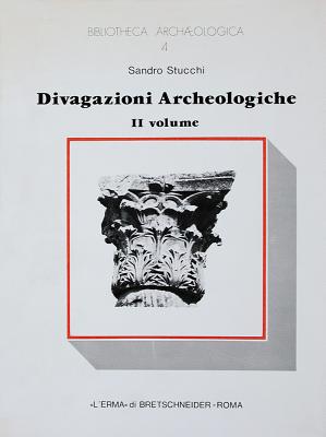 Divagazioni archeologiche Vol. II: Di un pre-arco insussistente. Di quattro colonne di caristio (Bibliotheca Archaeologica) (Italian Edition)