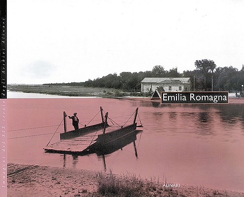 Emilia Romagna: Immagini del XIX Secolo Dagli Archivi Alinari (Poster Book series)
