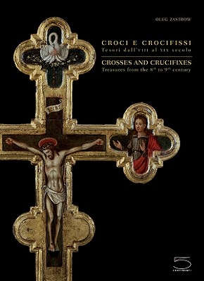 Crosses and Crucifixes, Treasures from the 8th to 19th Century