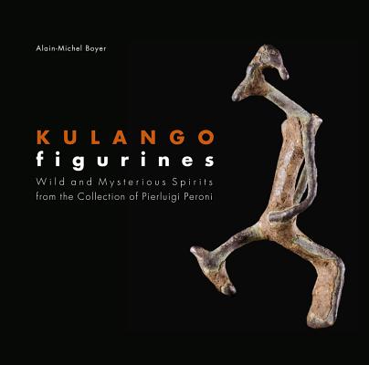 Image for Kulango Figurines: Wild and Mysterious Spirits (English and French Edition) Kulango Figurines: Wild and Mysterious Spirits (English and French Edition)