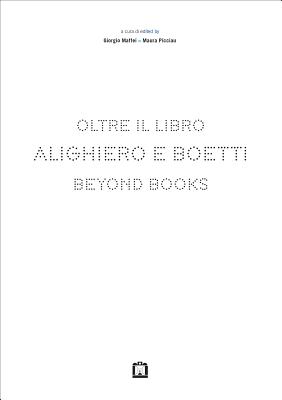 Alighiero e Boetti: Beyond Books