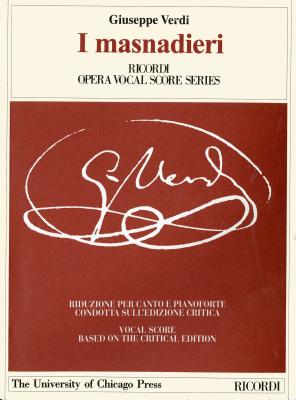 I masnadieri: Melodramma tragico in Four Parts by Andrea Maffei. The Piano-Vocal Score (The Works of Giuseppe Verdi: Piano-Vocal Scores)