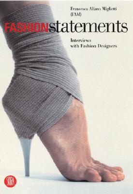 Fashion Statements: Interviews with Fashion Designers