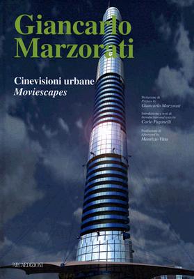Giancarlo Marzorati: Cinevisioni Urbane / Moviescapes (Talenti) (English / Italian Edition)
