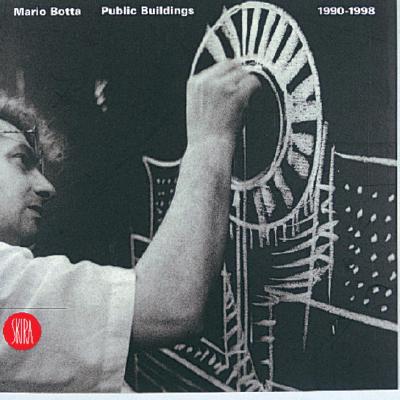 Mario Botta: Public Buildings 1990-1998