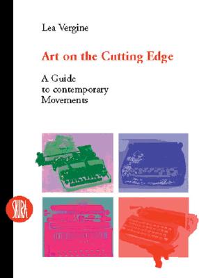 Art on the Cutting Edge: A Guide to Contemporary Movements (Skira Paperbacks)