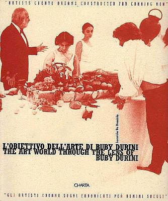 Art World Through The Lens Of Buby Durini, The (Charta Risk)